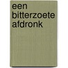 Een bitterzoete afdronk by Bjorn Berendsen