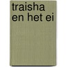 Traisha en het ei door Hay van den Munckhof