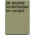 De leukste kinderliedjes en versjes