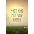 Het kind met vijf namen