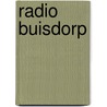 Radio Buisdorp door Martin de Jong