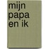 Mijn papa en ik