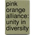Pink orange alliance: unity in diversity