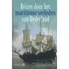 Reizen door het maritieme verleden van Nederland door Onbekend