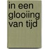 In een glooiing van tijd