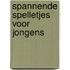Spannende spelletjes voor jongens