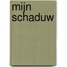 Mijn schaduw by Robert Louis Stevenson