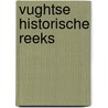Vughtse Historische Reeks by Ad van den Oord