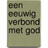 Een eeuwig verbond met God
