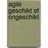 Agile geschikt of ongeschikt