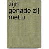 Zijn genade zij met u by Samuel Rutherford