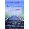 In Uw spoor by A.T. Huijser