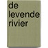 De levende rivier