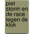 Piet Storm en de race tegen de klok