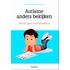 Autisme anders bekijken.