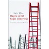 Stages in het hoger onderwijs by Katty Elias