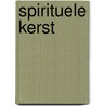 Spirituele Kerst by Tanja Rozema