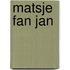Matsje fan Jan