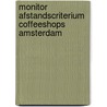 Monitor afstandscriterium coffeeshops Amsterdam by Ralph Mennes