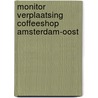 Monitor verplaatsing coffeeshop Amsterdam-Oost door Ralph Mennes