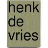 Henk de Vries by Chris Vermaas