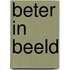 Beter in beeld