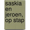 Saskia en Jeroen, op stap door Jaap ter Haar