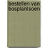 Bestellen van bosplantsoen