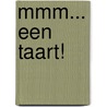 Mmm... een taart! door Susanne Strasser