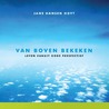 van boven bekeken door Jane Hansen Hoyt