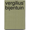 Vergilius' bijentuin door Vergilius