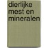 Dierlijke mest en mineralen