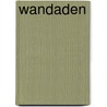 Wandaden by Thomas Erikson