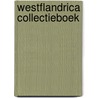 Westflandrica collectieboek door Lieven Boes