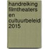 Handreiking filmtheaters en cultuurbeleid 2015