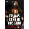 Er was eens in Rusland by Ben Mezrich