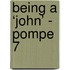 Being a ‘John’ - Pompe 7