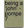 Being a ‘John’ - Pompe 7 by Tamar Shiboleth