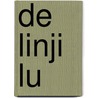 de Linji lu door Hans van Dam