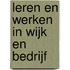Leren en werken in wijk en bedrijf