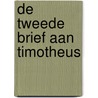 De tweede brief aan Timotheus by J.C. den Ouden