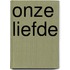 Onze liefde