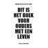 Dit is het boek voor ouders met een leven