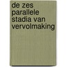 De zes parallele stadia van vervolmaking by Mirza Ghulam Ahmad