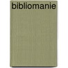 Bibliomanie by Cyrille Offermans