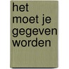Het moet je gegeven worden door J.Ph. Buddingh