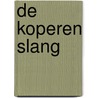 De koperen slang door J.Ph. Buddingh