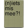 (N)iets mis mee?! by Svenja vergauwen