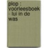Plop : voorleesboek - Lui in de was