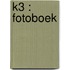 K3 : fotoboek